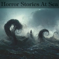 Horror Stories At Sea: Scary stories, made scarier due to the setting...