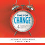 Time for Change: Four Essential Skills for Transformational School and District Leaders