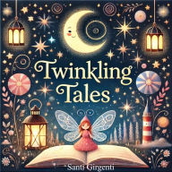 Twinkling Tales: Short Adventures for Tiny Tots