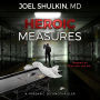 Heroic Measures: A forensic technothriller