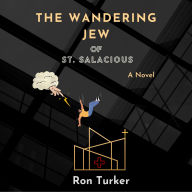 The Wandering Jew of St. Salacious