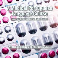 A Medical Portuguese Language Course: Essential Communication for Health Workers