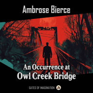 An Occurrence at Owl Creek Bridge