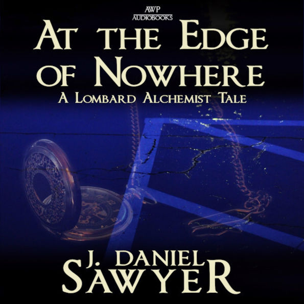At the Edge of Nowhere: A Lombard Alchemist Tale