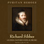 Richard Sibbes: Puritan Hero