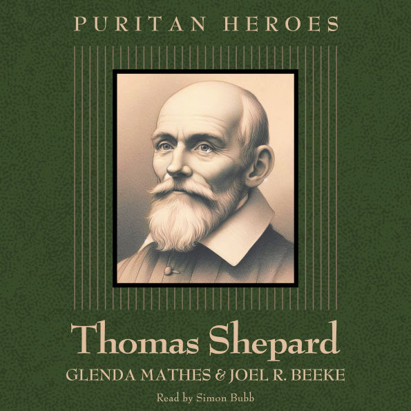 Thomas Shepard: Puritan Hero