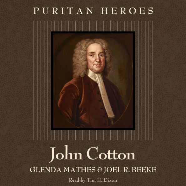 John Cotton: Puritan Hero