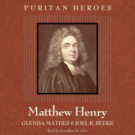 Matthew Henry: Puritan Hero