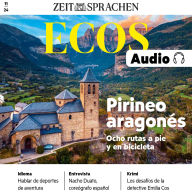 Spanisch lernen Audio - Pyrenäen: ECOS audio 11/24 Pirineo aragonés - Ocho rutas a pie y en bicicleta (Abridged)