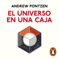 El universo en una caja: Una nueva historia del cosmos