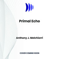 Primal Echo