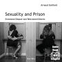 Sexuality and Prison. Emotional Despair and Restrained Desires