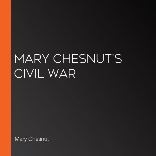 Mary Chesnut's Civil War