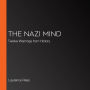 The Nazi Mind: Twelve Warnings from History