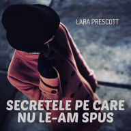 Secretele pe care nu le-am spus