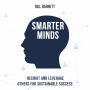 Smarter Minds: Recruit and Leverage Others for Sustainable Success