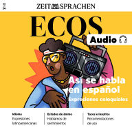 Spanisch lernen Audio - Spanische Redewendungen: ECOS audio 12/24 Así se habla en español (Abridged)