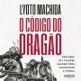 O código do dragão: Descubra os 7 valores samurai para conquistar a vitória (Abridged)