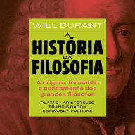 A história da filosofia Volume 1: De Platão a Voltaire