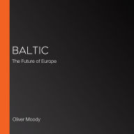 Baltic: The Future of Europe