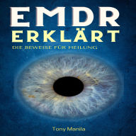 EMDR Erklärt: Die Beweise für Heilung