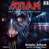 Atlan - Das absolute Abenteuer 11: Emotio-Schock