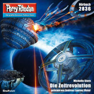 Perry Rhodan 2836: Die Zeitrevolution: Perry Rhodan-Zyklus 