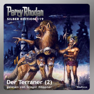 Perry Rhodan Silber Edition 119: Der Terraner (Teil 2): Perry Rhodan-Zyklus 