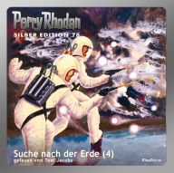 Perry Rhodan Silber Edition 78: Suche nach der Erde (Teil 4): Perry Rhodan-Zyklus 