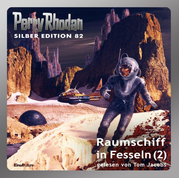 Perry Rhodan Silber Edition 82: Raumschiff in Fesseln (Teil 2): Perry Rhodan-Zyklus 