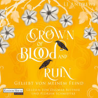 Crown of Blood and Ruin - Geliebt von meinem Feind: Roman - Die romantische Fae-Fantasy-Saga auf Deutsch: düster, magisch, spicy (Abridged)