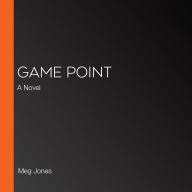 Game Point: A Novel