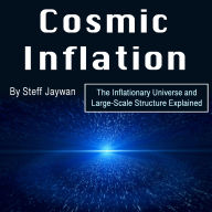 Cosmic Inflation: Gravitational Waves and the Physics of Expansion