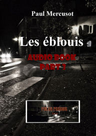 Les éblouis: Part 3