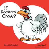 If Roosters Crow?