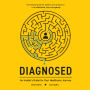 Diagnosed: An Insider's Guide For Your Healthcare Journey