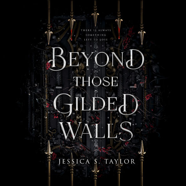 Beyond Those Gilded Walls