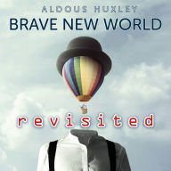 Brave New World Revisited