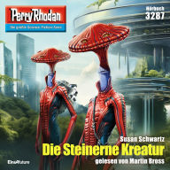 Perry Rhodan 3287: Die Steinerne Kreatur: Perry Rhodan-Zyklus 