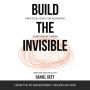 Build the Invisible