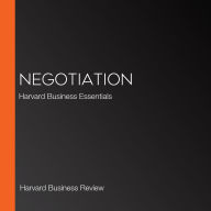 Negotiation: Harvard Business Essentials