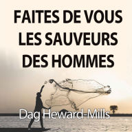 Faites De Vous Les Sauveurs Des Hommes