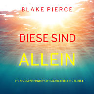 Diese sind allein (Ein spannender Nicky-Lyons-FBI-Thriller - Buch 4): Narration par une voix synthétisée