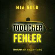 Tödlicher Fehler (Ein Sydney Best Thriller - Band 2): Narration par une voix synthétisée