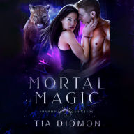 Mortal Magic: Steamy Shifter Romance