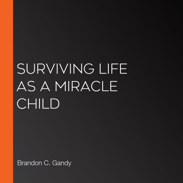 Surviving Life as a Miracle Child