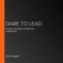 Dare to Lead: Proven Principles of Effective Leadership