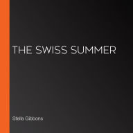 The Swiss Summer