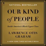 Our Kind of People: Inside America's Black Upper Class