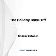 The Holiday Bake-Off: A Delightfully Charming Christmas Romance